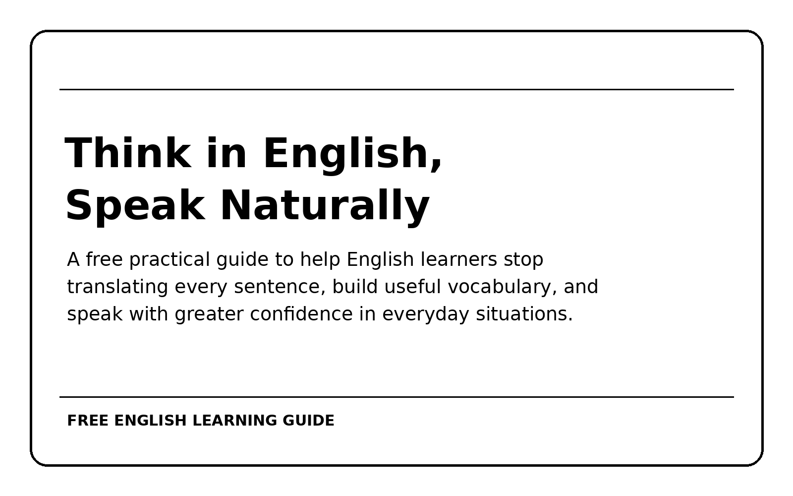 Think in English, Speak Naturally